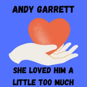 She Loved Him a Little Too Much (Pat Garrett Version)