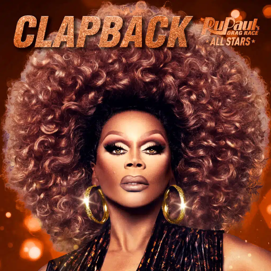 Clapback (feat. The Cast of RuPaul's Drag Race All Stars, Season 5)