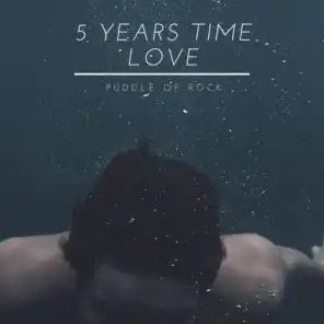 5 Years Time to Love