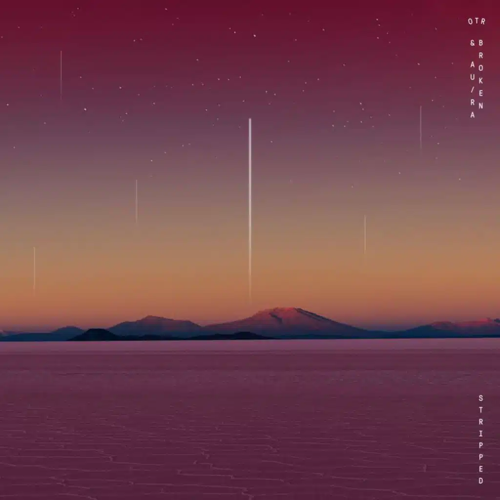 Broken (Stripped) [feat. Au/Ra]