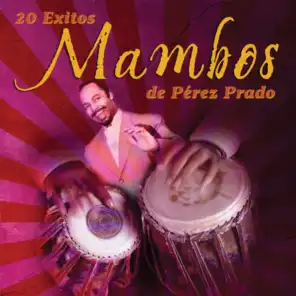 20 Éxitos Mambos de Pérez Prado