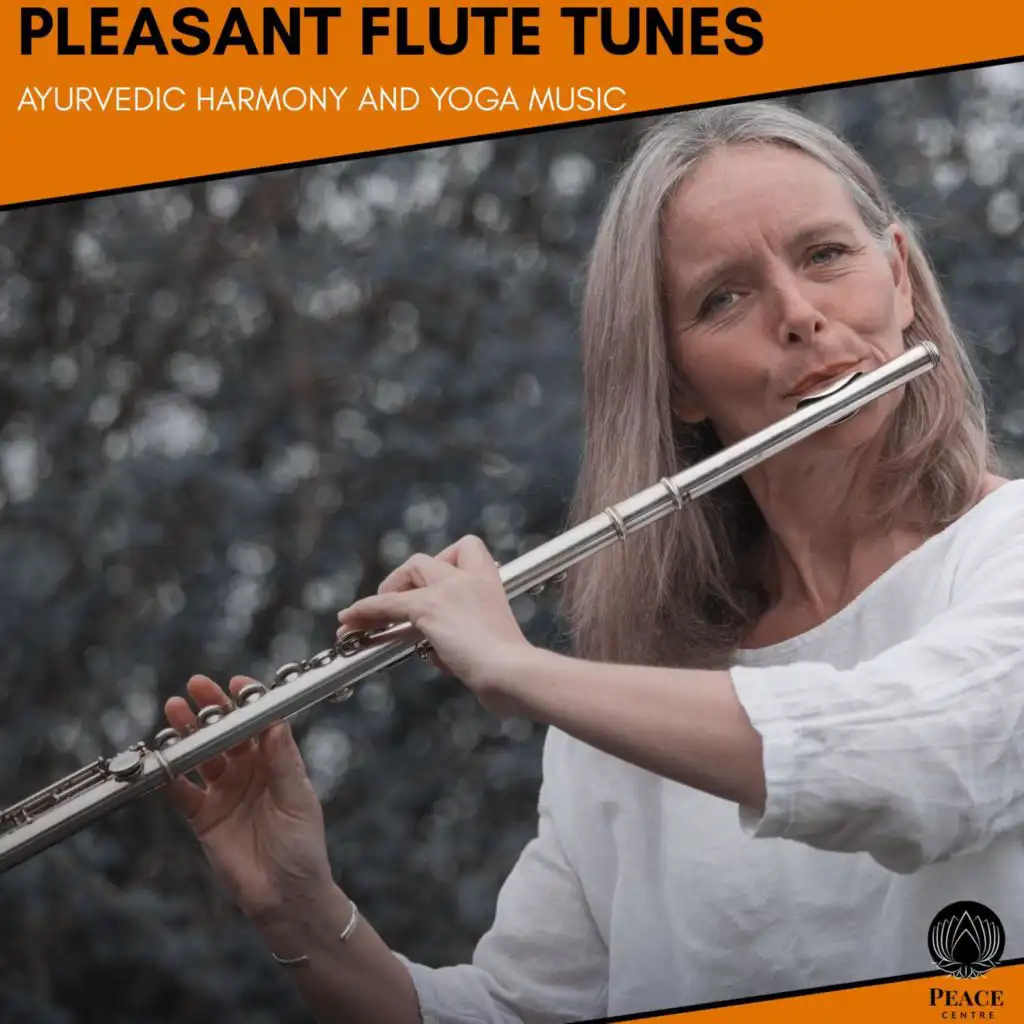 Pleasant Flute Tunes - Ayurvedic Harmony And Yoga Music