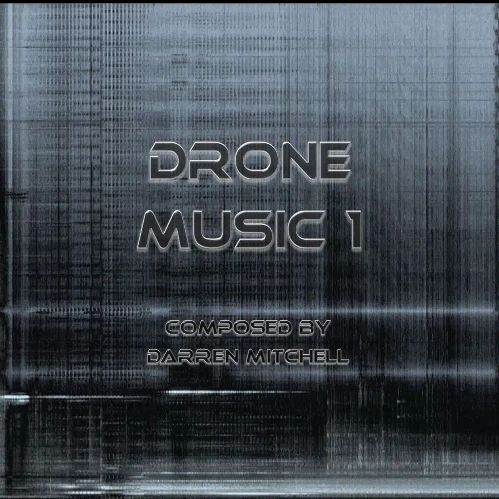 Drone Music 1 by Darren Mitchell Play on Anghami