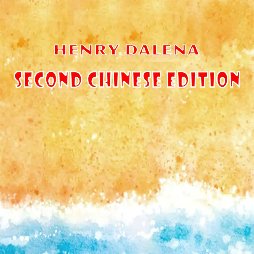 Henry Dalena - Second Chinese Edition