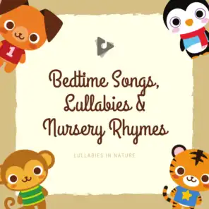 Bedtime Songs, Lullabies & Nursery Rhymes