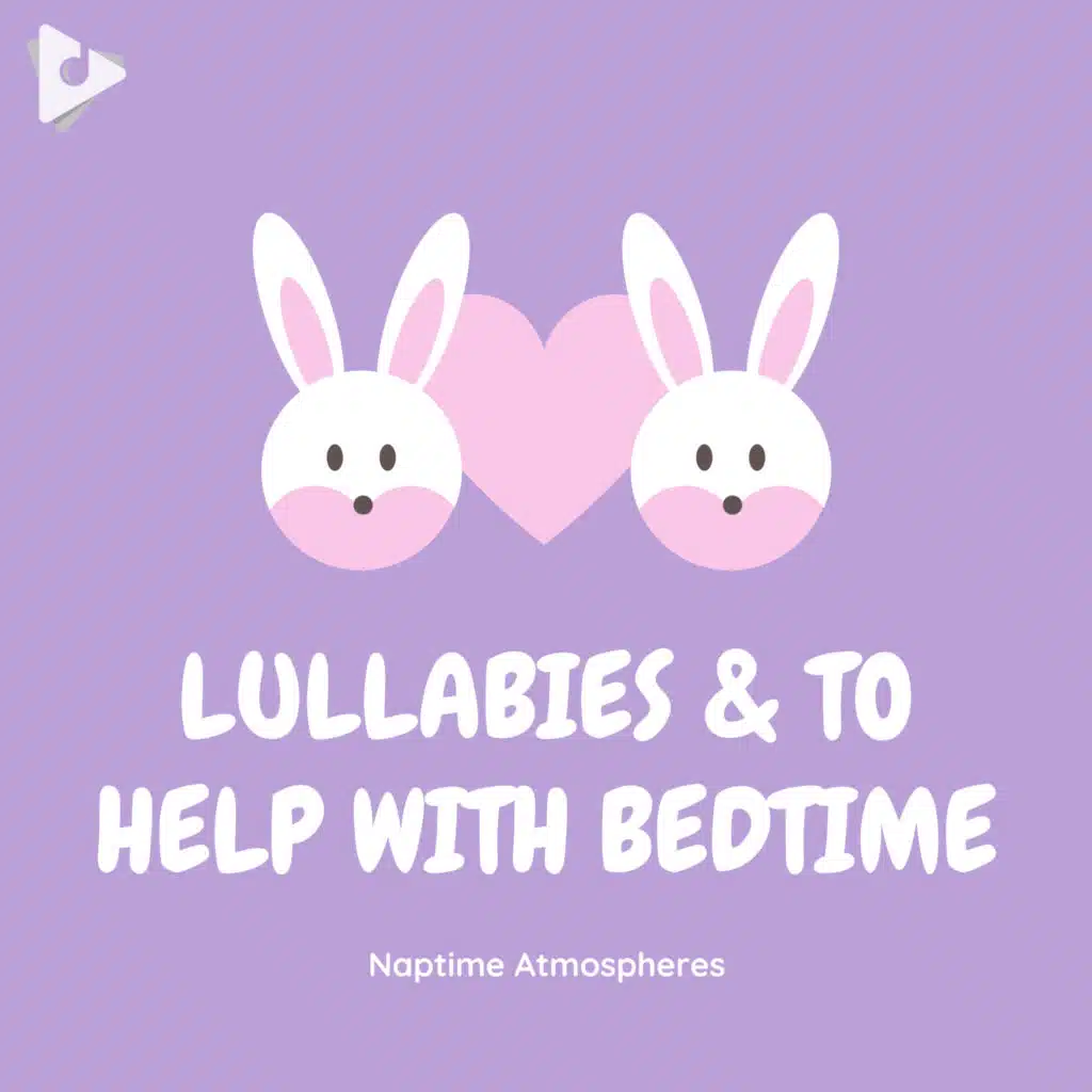 Lullabyes & Naptime Atmospheres
