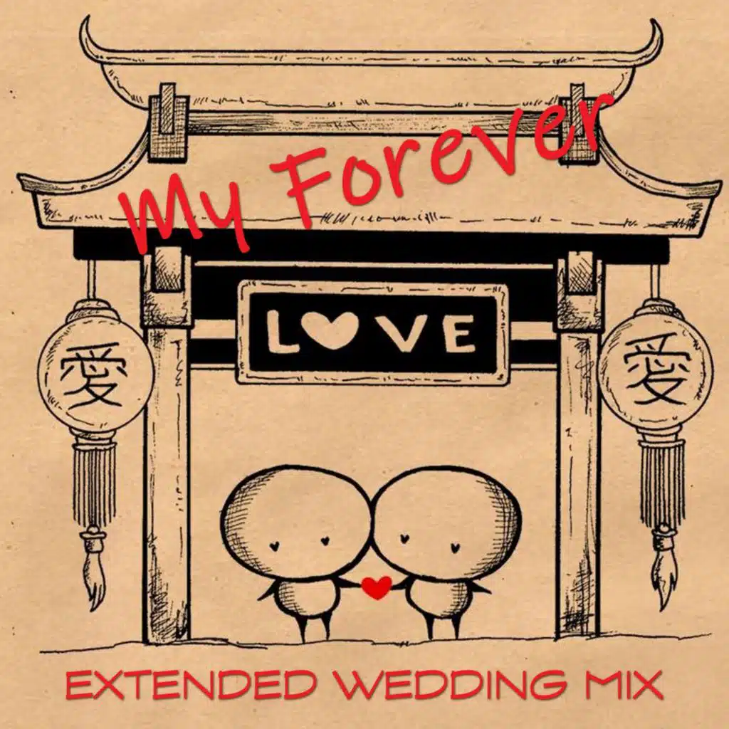 My Forever Love (Extended Wedding Mix)