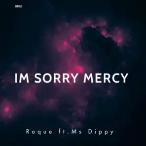I'm Sorry Mercy (Radio Edit) [feat. Ms Dippy]