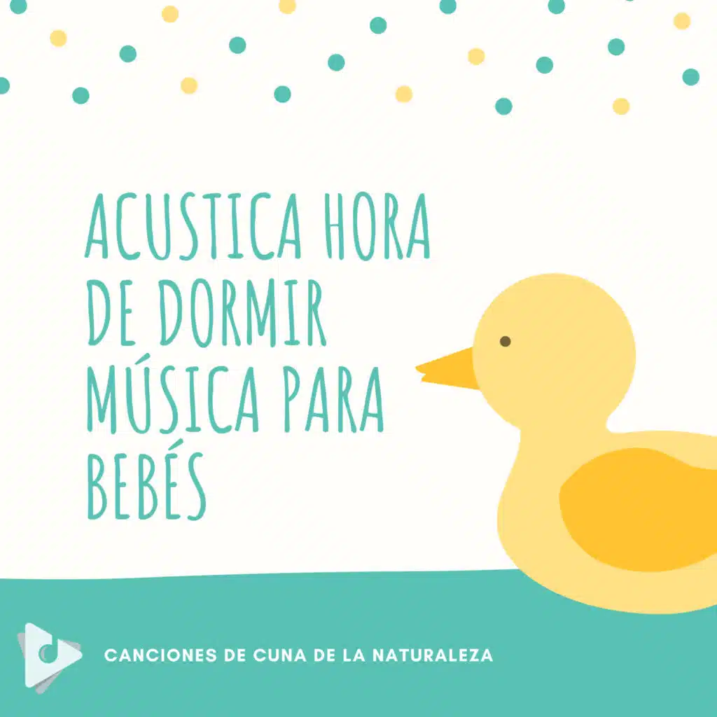 Acustica Hora de Dormir Música para Bebés