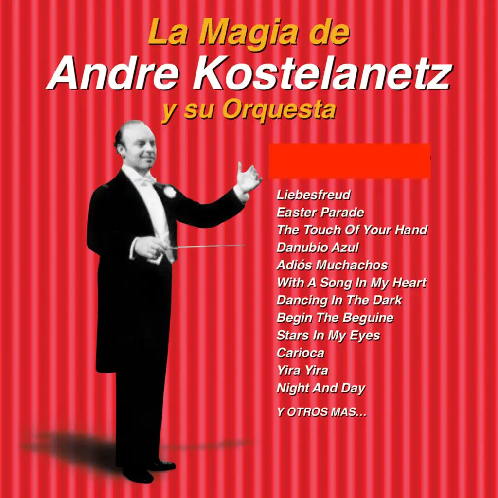 La Magia de Andre Kostelanetz y Su Orquesta: 20 Éxitos