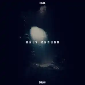 Only Enough (feat. Burgos)