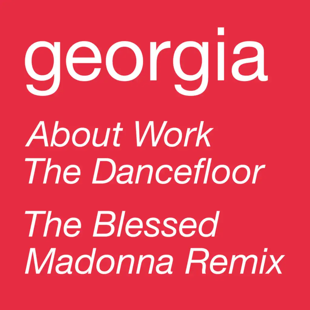 About Work The Dancefloor (The Blessed Madonna Remix (Edit))
