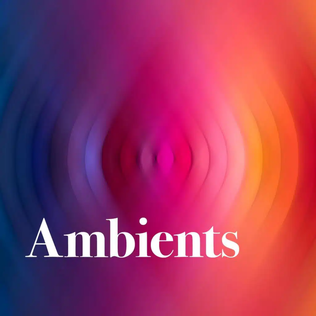 Ambients