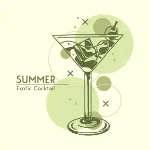 Summer Exotic Cocktail – Chillout Music, Pure Relaxation, Sexy Balearic Sounds, Beach Music, Perfect Music for Relaxation, Lounge Vibes