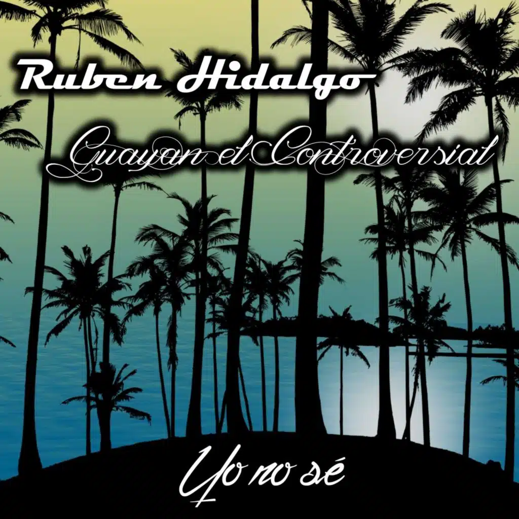 Ruben Hidalgo & Guayan el Controversial