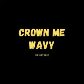 Crown Me Wavy