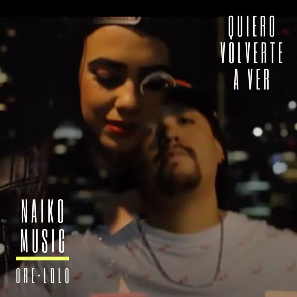 Quiero Volverte a Ver (feat. Ore & Lolo)