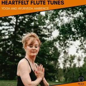 Heartfelt Flute Tunes - Yoga And Ayurveda Ambience