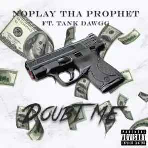 Doubt Me (feat. Tank Dawgg)