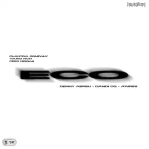 Eco. (feat. Dandi DG & A'Aires)