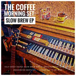 The Coffee Morning Set: Slow Brew EP