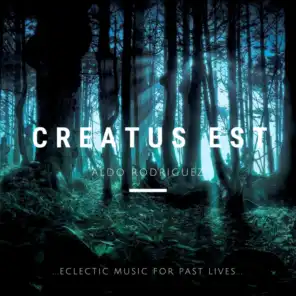 Creatus Est... Eclectic Music for Past Lives