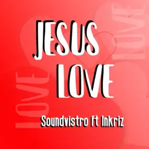 Jesus Love (Inkriz)