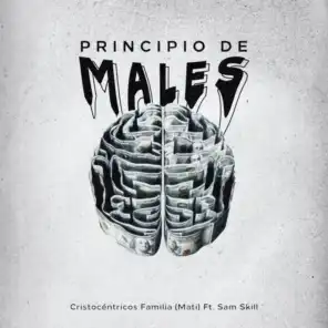 Principio de Males (Con Sam Skill)