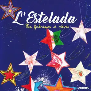 L'Estelada: La fabrique à rêves