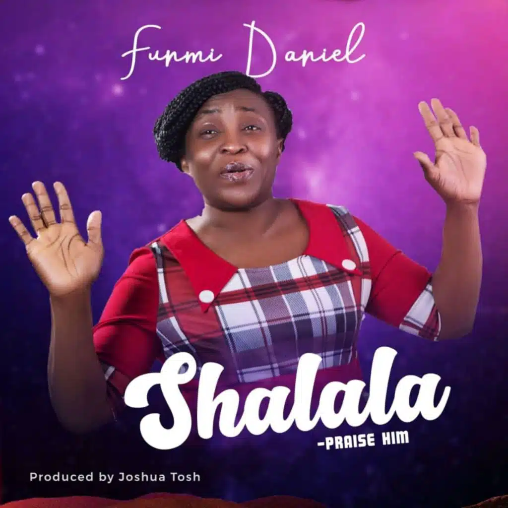 Shalala (Praise Him)