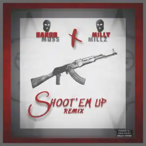 Shoot'em up Remix (feat. Milly Millz)