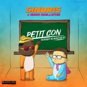 Petit Con (feat. Greg Guillotin)