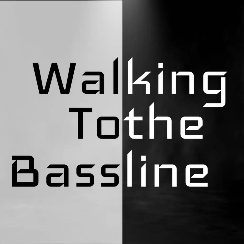 Walking to the Bassline