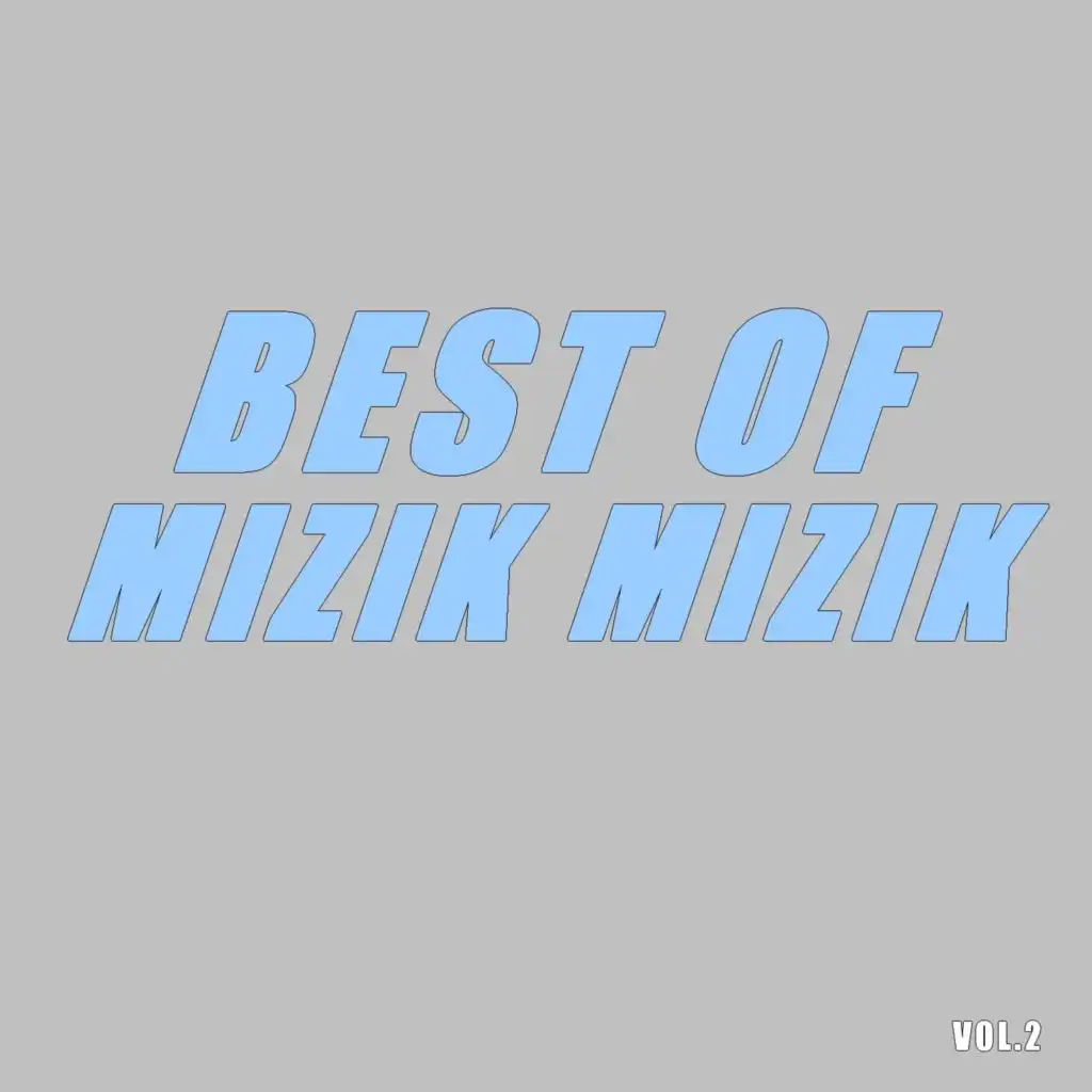 Best of mizik mizik (Vol.2)