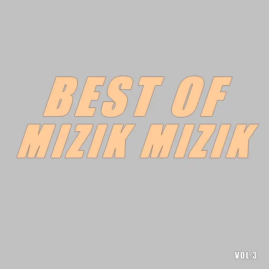 Best of mizik mizik (Vol.3)