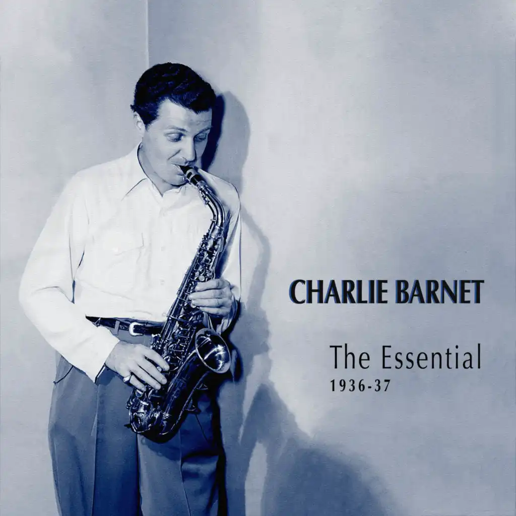 The Essential Charlie Barnet 1936-37