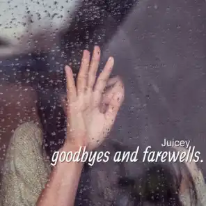 Goodbyes and Farewells