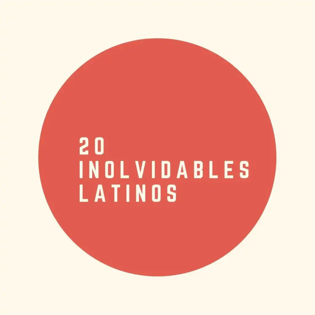 20 Inolvidables Latinos