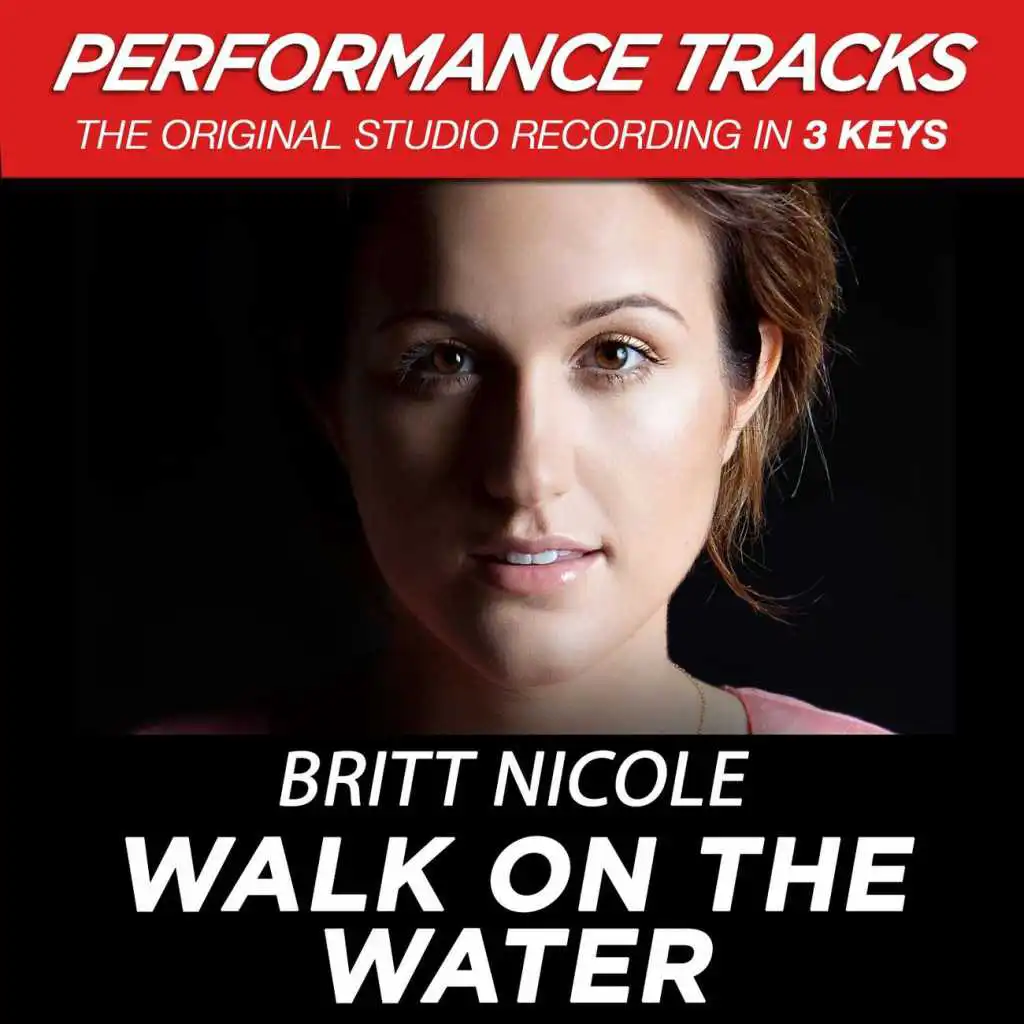 Walk On The Water (High Key Performance Track Without Background Vocals)