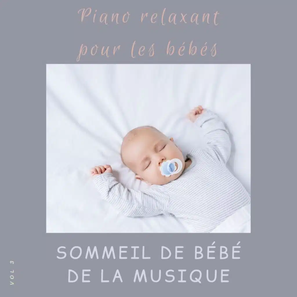 Piano Relaxant Pour Les Bébés, Vol. 3