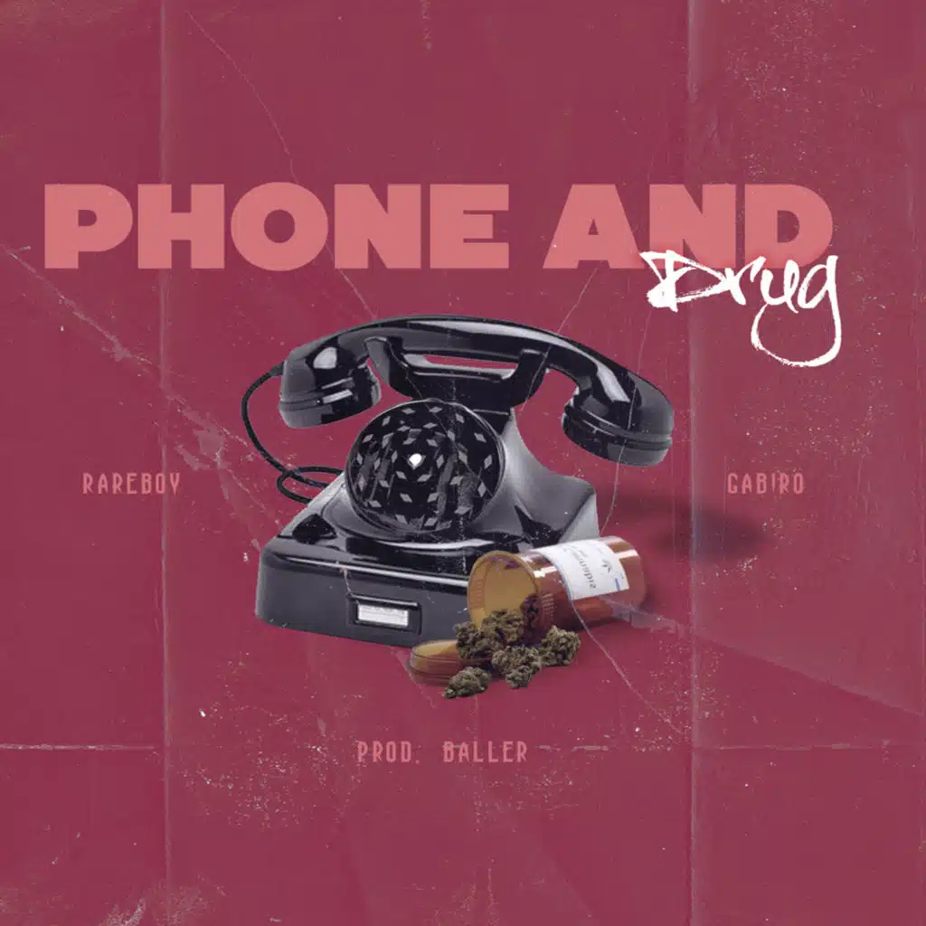 Phone and Drug (feat. Yrb Gabiro)
