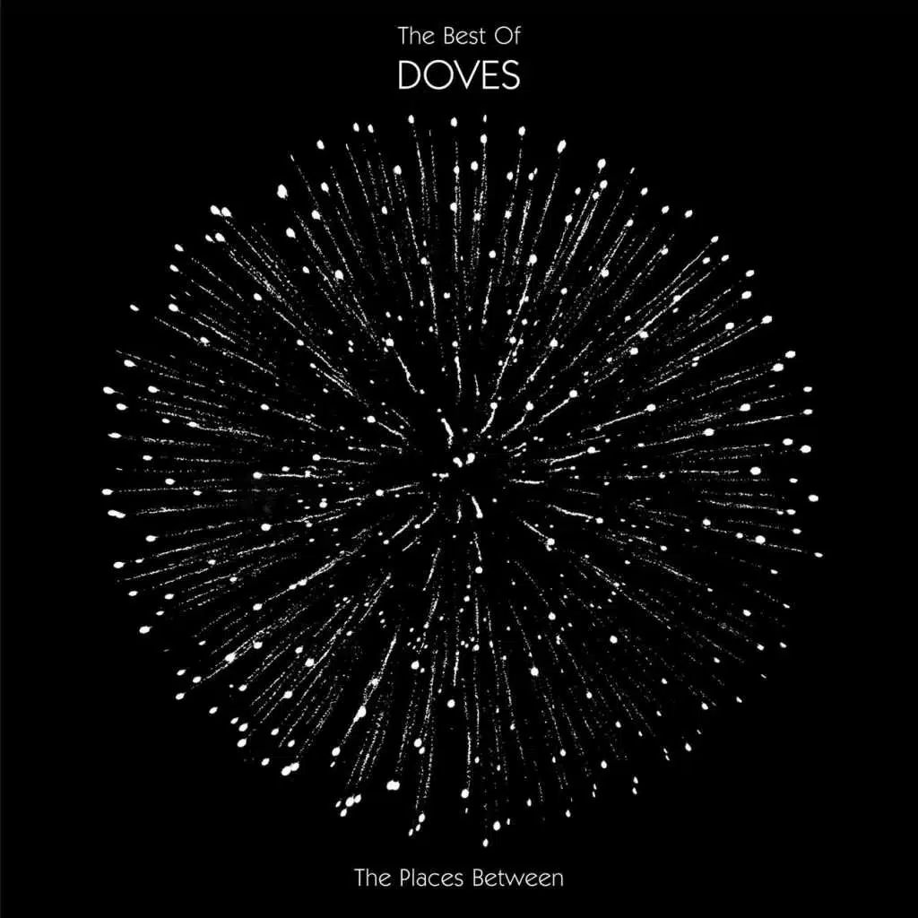The Places Between : The Best Of Doves