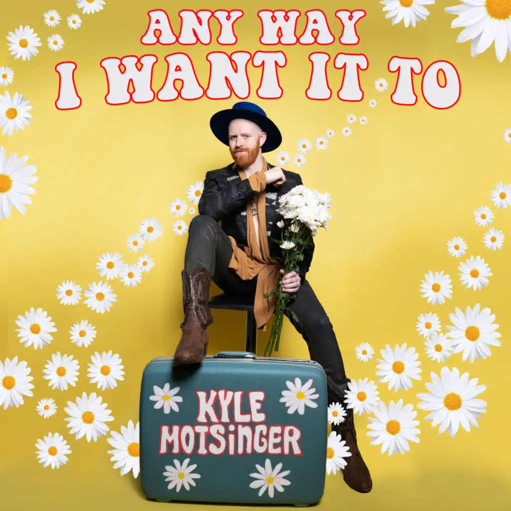 Any Way I Want It To