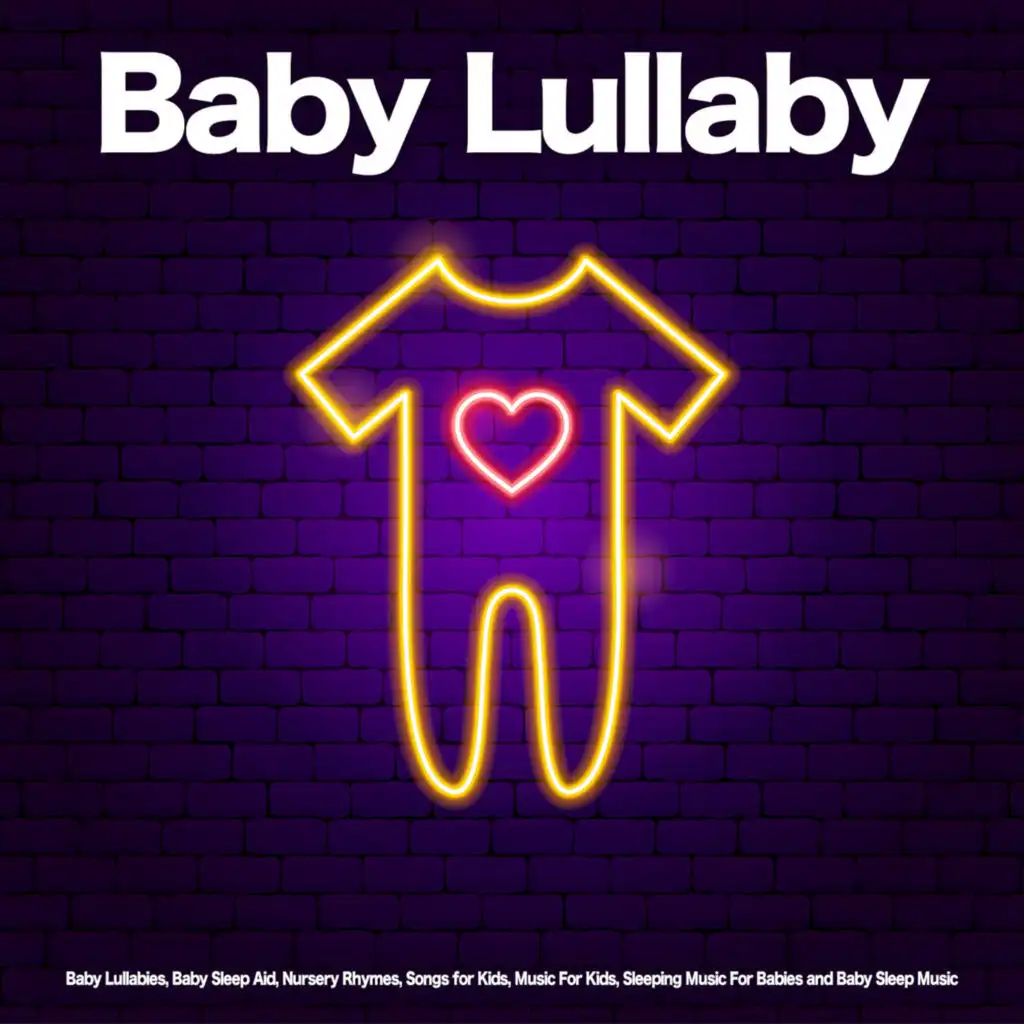 Baby Lullaby: Baby Lullabies, Baby Sleep Aid, Nursery Rhymes, Songs for Kids, Music For Kids, Sleeping Music For Babies and Baby Sleep Music