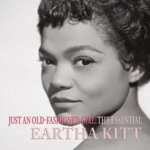 Just An Old-Fashioned Girl: The Essential Eartha Kitt