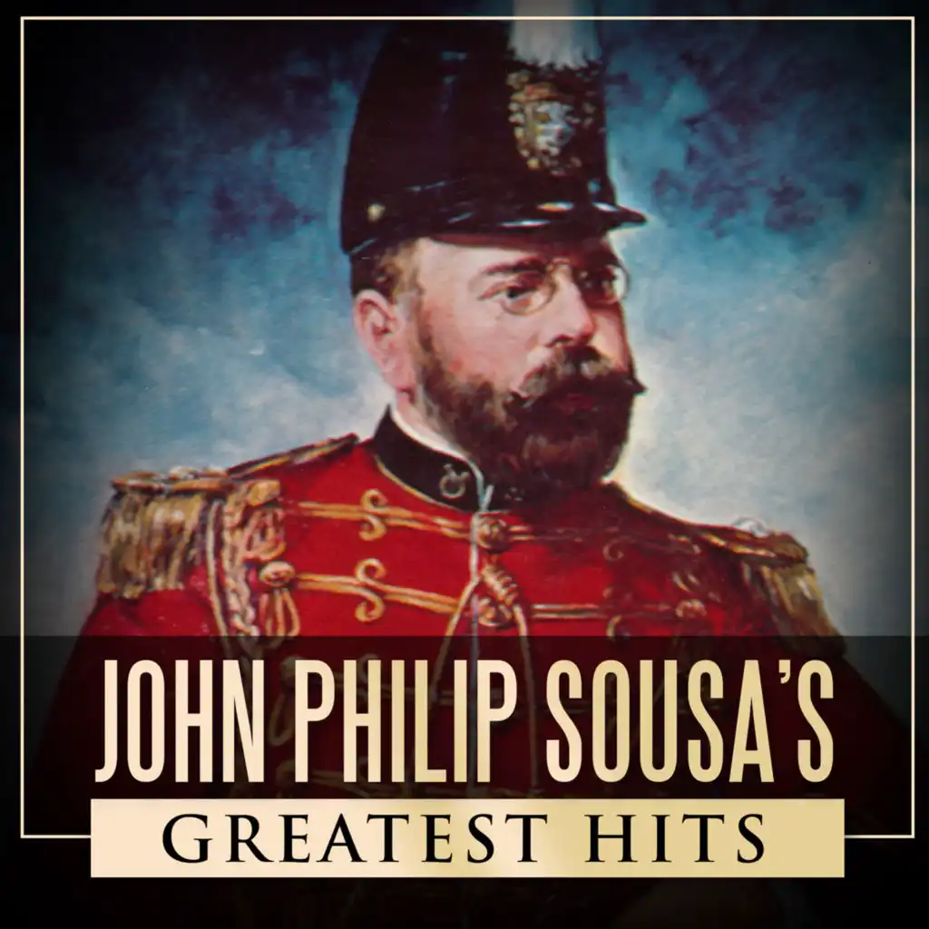 John Philip Sousa's Greatest Hits