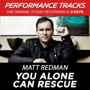 You Alone Can Rescue (High Key Performance Track Without Background Vocals)