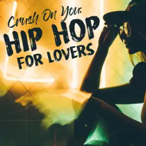 Crush On You: Hip Hop For Lovers