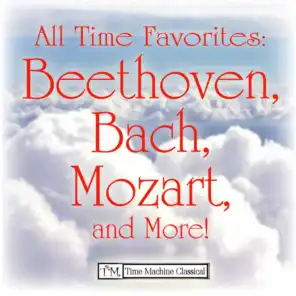 Beethoven, Bach, Mozart, and More!