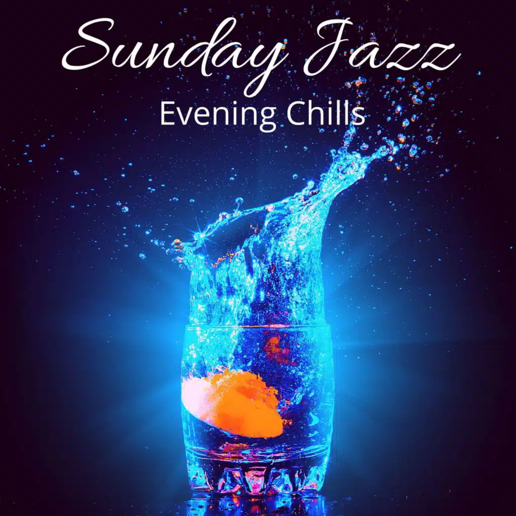 Sunday Jazz: Evening Chills - Relax Weekend Bossa Nova Music for Good Mood